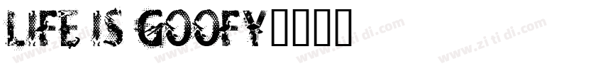 Life is goofy字体转换